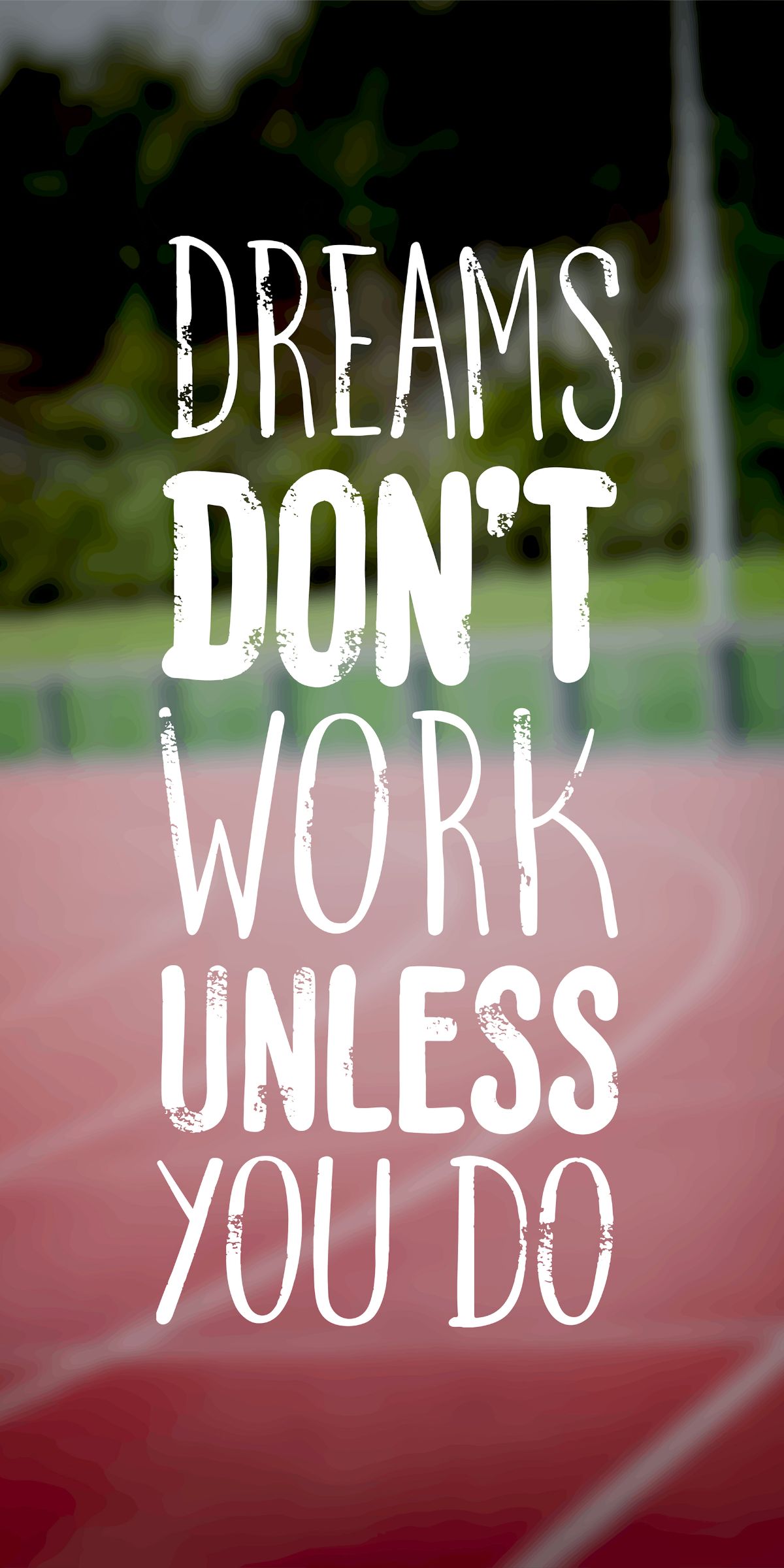 Dreams Don't Work Unless You Do Quote