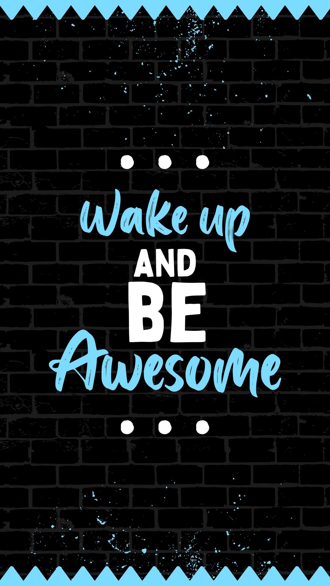 Wake Up And Be Awesome Quote — Desktop Wallpapers