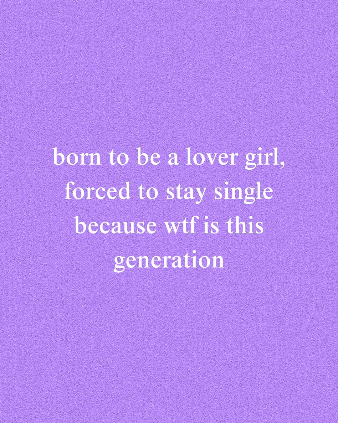Funny Single Lover Girl Quote Meme