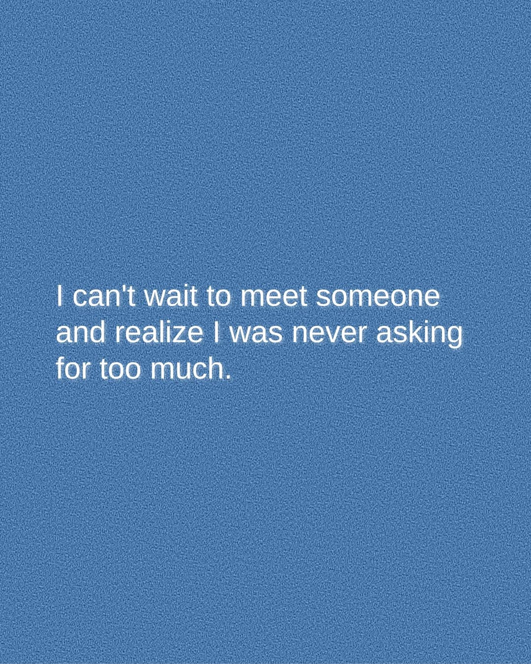 Heartfelt Dating Expectation Quote — Quotes