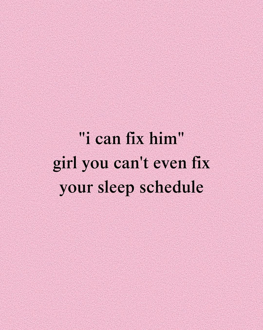 Funny 'I Can Fix Him' Quote