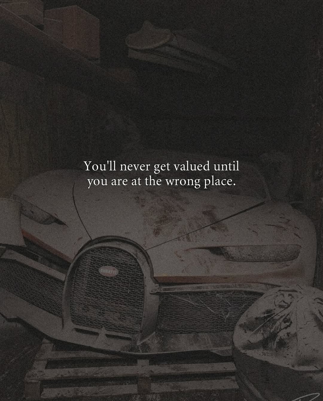 Dusty Abandoned Bugatti With Motivational Quote