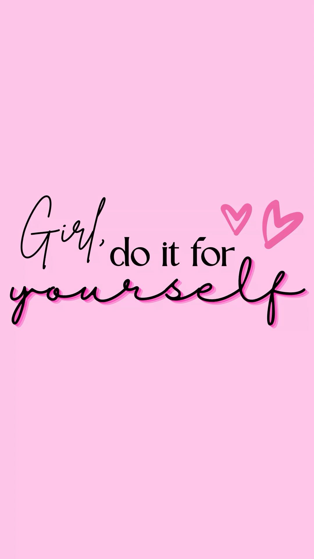 Girl Do It For Yourself Inspirational Quote
