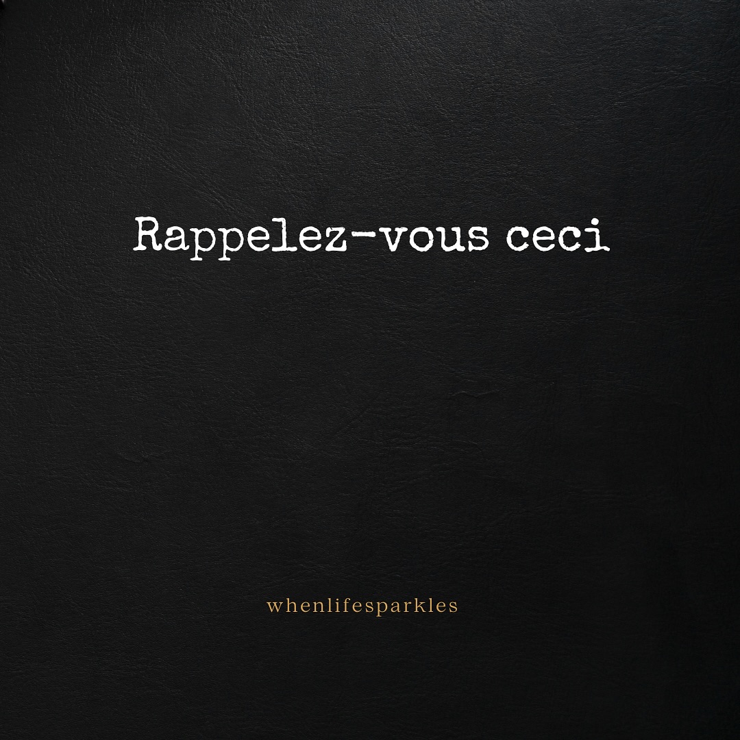Rappelez-vous ceci French Quote
