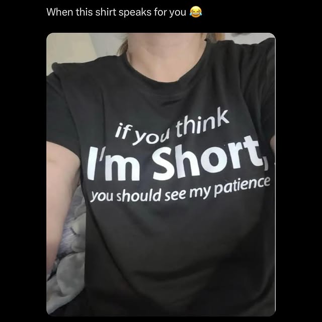 Funny Short Patience Joke T-shirt — Funny
