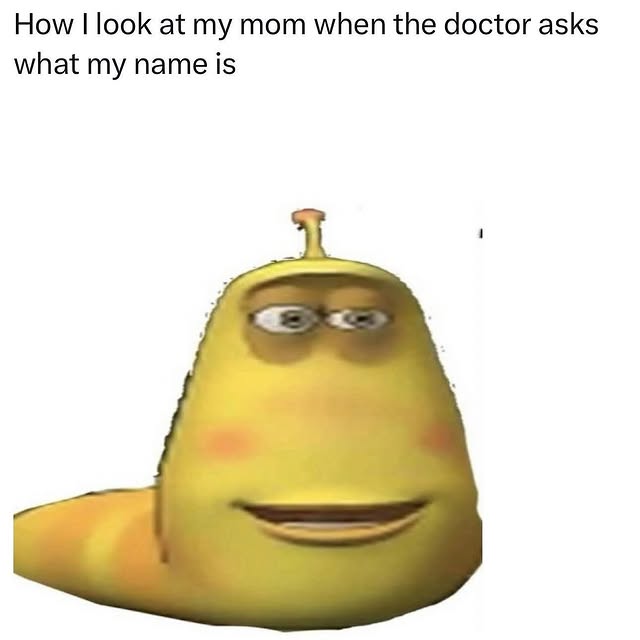 Larva Doctor Name Question Meme
